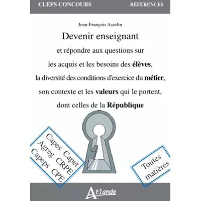Devenir enseignant et répondre aux questions sur les acquis et les besoins des élèves - Jean-François Asselin - Publicité Devenir enseignant et répondre aux questions sur les acquis et les besoins des élèves - Jean-François Asselin - Publicité