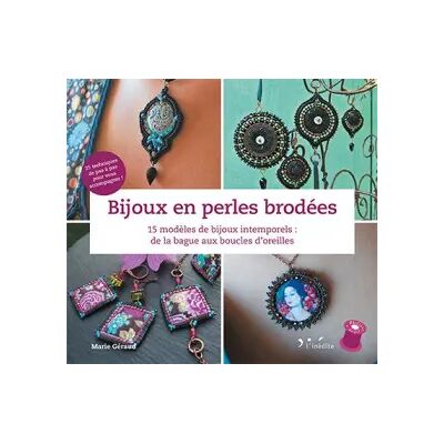 loisirs-jeux Bijoux en perles brodées: 15 modèles de bijoux intemporels : de la bague aux boucles d'oreilles - Marie Geraud - Publicité loisirs-jeux Bijoux en perles brodées: 15 modèles de bijoux intemporels : de la bague aux boucles d'oreilles - Marie Geraud - Publicité