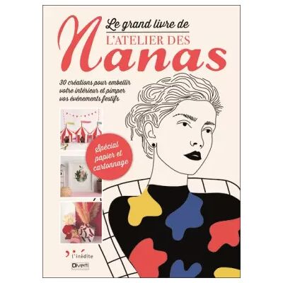 Illustrated Le grand livre de l'atelier des nanas - Collectif - Publicité Illustrated Le grand livre de l'atelier des nanas - Collectif - Publicité