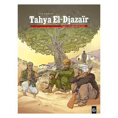 Tahya El Djazair - vol. 02/2: Du sable plein les yeux - Laurent Galandon, A.DAN, Albertine Ralenti, Émilie PAUTROT - Publicité Tahya El Djazair - vol. 02/2: Du sable plein les yeux - Laurent Galandon, A.DAN, Albertine Ralenti, Émilie PAUTROT - Publicité