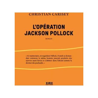 L'opération Jackson Pollock - Christian Carisey - Publicité L'opération Jackson Pollock - Christian Carisey - Publicité