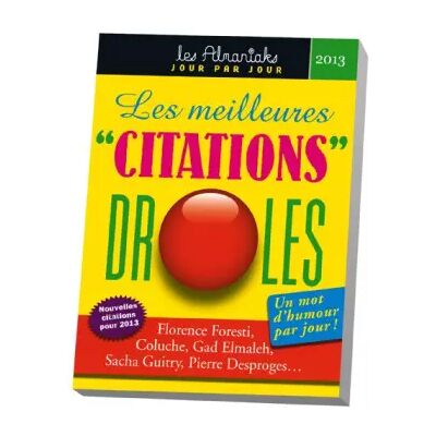 Calendrier Les meilleures citations drôles 2013 - Paul Bryol - Publicité Calendrier Les meilleures citations drôles 2013 - Paul Bryol - Publicité
