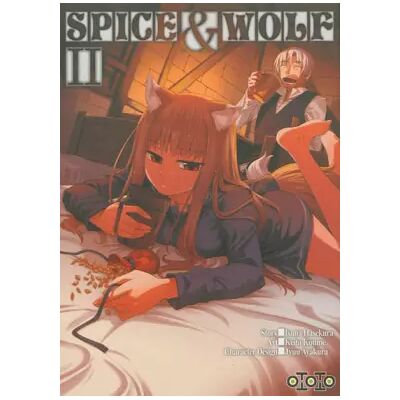 Ototo Spice & Wolf T02 - Isuna Hasekura, Keito Koume, Jyuu Ayakura, Nicolas Pujol - Publicité Ototo Spice & Wolf T02 - Isuna Hasekura, Keito Koume, Jyuu Ayakura, Nicolas Pujol - Publicité