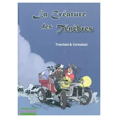 La créature des ténèbres - Pierre Tranchand, François Corteggiani - Publicité La créature des ténèbres - Pierre Tranchand, François Corteggiani - Publicité