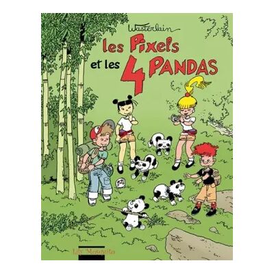 Les Pixels, Tome 4 : Les Pixels et les 4 pandas - Marc Wasterlain - Publicité Les Pixels, Tome 4 : Les Pixels et les 4 pandas - Marc Wasterlain - Publicité