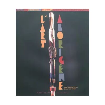 L'art aborigène - Marine Degli, Olivier Morel - Publicité L'art aborigène - Marine Degli, Olivier Morel - Publicité