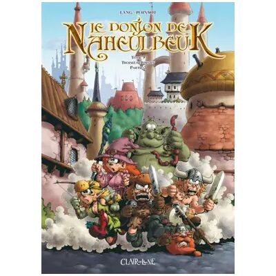 Editions Clair de Lune Donjon de Naheulbeuk. tome 9 : Saison 3, Partie 3 - John Lang, Marion Poinsot - Publicité Editions Clair de Lune Donjon de Naheulbeuk. tome 9 : Saison 3, Partie 3 - John Lang, Marion Poinsot - Publicité
