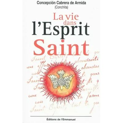 La vie dans l'Esprit Saint - Concepcion Cabrera de Armida, Dominique Reyre - Publicité La vie dans l'Esprit Saint - Concepcion Cabrera de Armida, Dominique Reyre - Publicité