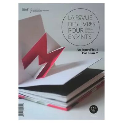 La revue des livres pour enfants: Aujourd'hui l'album ? - Collectif - Publicité La revue des livres pour enfants: Aujourd'hui l'album ? - Collectif - Publicité