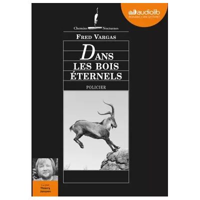 Dans les bois éternels: Livre audio 2 CD MP3 - Fred Vargas - Publicité Dans les bois éternels: Livre audio 2 CD MP3 - Fred Vargas - Publicité