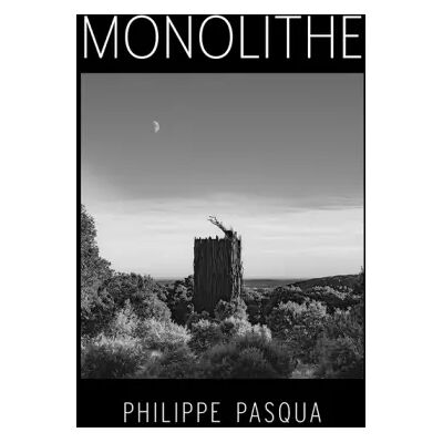 Illustrated Monolithe - Philippe Pasqua, Paul Ardenne, Charles Penwarden - Publicité Illustrated Monolithe - Philippe Pasqua, Paul Ardenne, Charles Penwarden - Publicité
