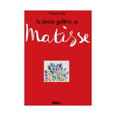 La Petite Galerie de Matisse - Patricia Geis - Publicité La Petite Galerie de Matisse - Patricia Geis - Publicité