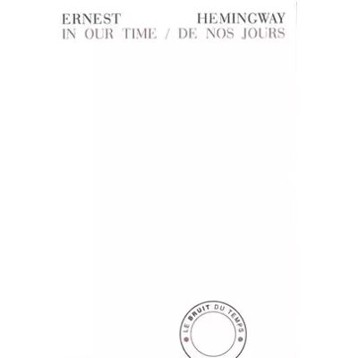 Bilingual De nos jours: In Our Time - Ernest Hemingway - Publicité Bilingual De nos jours: In Our Time - Ernest Hemingway - Publicité