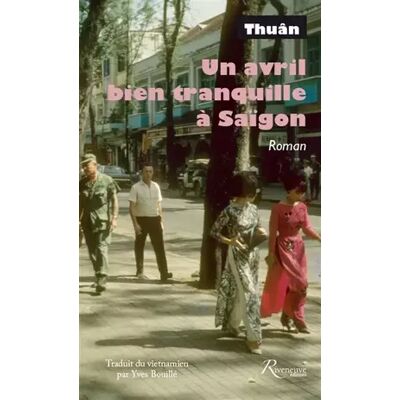 Un avril bien tranquille à Saïgon - Thuãn, Yves Bouille - Publicité Un avril bien tranquille à Saïgon - Thuãn, Yves Bouille - Publicité