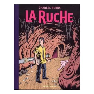 La ruche - Charles Burns, Barbara Le Hin, Emilie Le Hin - Publicité La ruche - Charles Burns, Barbara Le Hin, Emilie Le Hin - Publicité