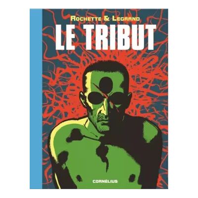 Editions Cornélius Le tribut - Jean-Marc Rochette, Benjamin Legrand - Publicité Editions Cornélius Le tribut - Jean-Marc Rochette, Benjamin Legrand - Publicité