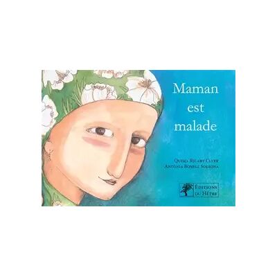 Illustrated MAMAN EST MALADE - Antònia Bonell Solsona, Quima Ricart Claver - Publicité Illustrated MAMAN EST MALADE - Antònia Bonell Solsona, Quima Ricart Claver - Publicité
