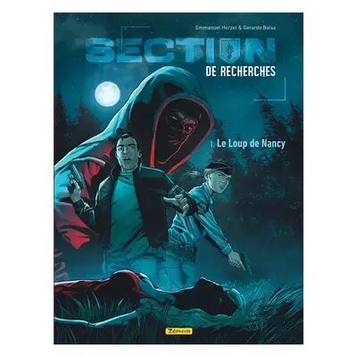ZEPHYR Section de recherches : Gendarmerie nationale - Tome 1 - Le Loup de Nancy - Emmanuel Herzet - Publicité ZEPHYR Section de recherches : Gendarmerie nationale - Tome 1 - Le Loup de Nancy - Emmanuel Herzet - Publicité