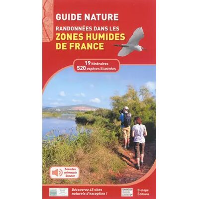 Guide Nature: Randonnées dans les Zones Humides de France - Biotope, Ramsar - Publicité Guide Nature: Randonnées dans les Zones Humides de France - Biotope, Ramsar - Publicité