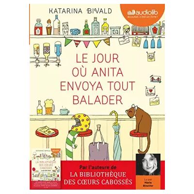 Le Jour où Anita envoya tout balader: Livre audio 2 CD MP3 - Katarina Bivald, Marie Bouvier, Marianne Ségol-Samoy - Publicité Le Jour où Anita envoya tout balader: Livre audio 2 CD MP3 - Katarina Bivald, Marie Bouvier, Marianne Ségol-Samoy - Publicité