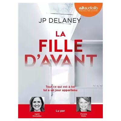 La Fille d'avant: Livre audio 1 CD MP3 - J.P. Delaney - Publicité La Fille d'avant: Livre audio 1 CD MP3 - J.P. Delaney - Publicité