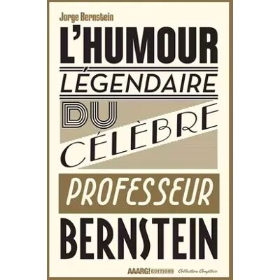 L'humour légendaire du professeur Bernstein - Jorge Bernstein - Publicité L'humour légendaire du professeur Bernstein - Jorge Bernstein - Publicité
