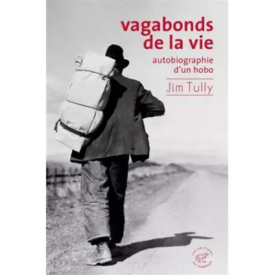 Vagabonds de la vie, autobiographie d'un hobo - Jim Tully - Publicité Vagabonds de la vie, autobiographie d'un hobo - Jim Tully - Publicité