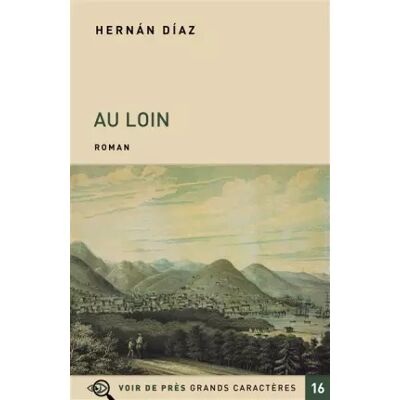 Large type / Large print Au loin - Hernán Diaz - Publicité Large type / Large print Au loin - Hernán Diaz - Publicité
