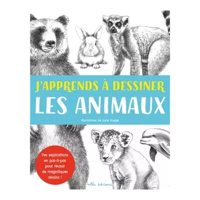 Illustrated J'apprends à dessiner les animaux: Des explictions en pas-à-pas pour réussir de magnifiques dessins ! - Susie Hodge - Publicité Illustrated J'apprends à dessiner les animaux: Des explictions en pas-à-pas pour réussir de magnifiques dessins ! - Susie Hodge - Publicité