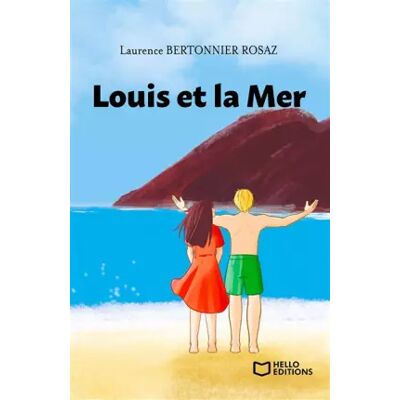 Hello Editions Louis et la Mer - Laurence Bertonnier rosaz - Publicité Hello Editions Louis et la Mer - Laurence Bertonnier rosaz - Publicité