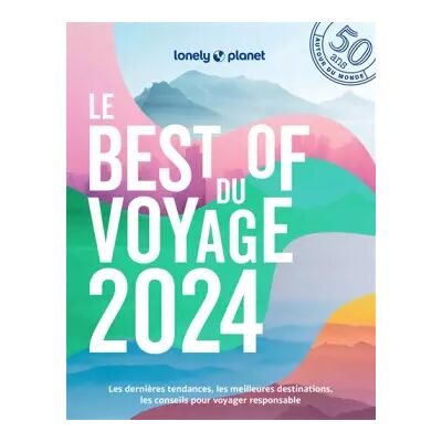 Illustrated Le Best of 2024 de Lonely Planet - Lonely Planet - Publicité Illustrated Le Best of 2024 de Lonely Planet - Lonely Planet - Publicité