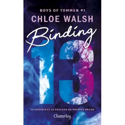 Chatterley Boys of Tommen #1 : Binding 13 - Chloe Walsh - Publicité Chatterley Boys of Tommen #1 : Binding 13 - Chloe Walsh - Publicité