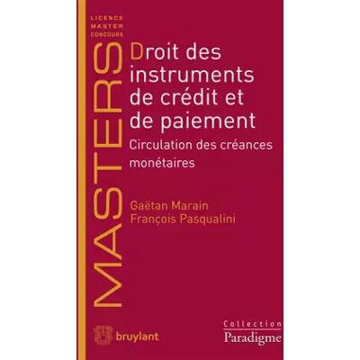 Droit des instruments de crédit et de paiement - Gaëtan Marain, François Pasqualini - Publicité Droit des instruments de crédit et de paiement - Gaëtan Marain, François Pasqualini - Publicité