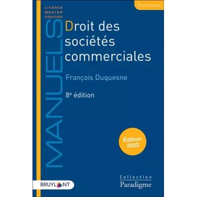 8 Droit des sociétés commerciales - François Duquesne - Publicité 8 Droit des sociétés commerciales - François Duquesne - Publicité