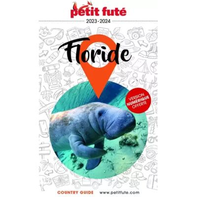Illustrated Guide Floride 2023 Petit Futé - Dominique Auzias, Jean-Paul Labourdette - Publicité Illustrated Guide Floride 2023 Petit Futé - Dominique Auzias, Jean-Paul Labourdette - Publicité