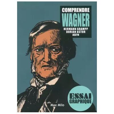 Comprendre Wagner - Dorian Astor - Publicité Comprendre Wagner - Dorian Astor - Publicité