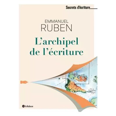 L'archipel de l'écriture - Emmanuel Ruben - Publicité L'archipel de l'écriture - Emmanuel Ruben - Publicité