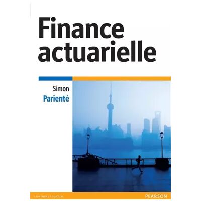 Finance actuarielle: Méthodologie et applications - Simon PARIENTE - Publicité Finance actuarielle: Méthodologie et applications - Simon PARIENTE - Publicité