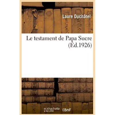 Le testament de Papa Sucre - Laure Duchâtel - Publicité Le testament de Papa Sucre - Laure Duchâtel - Publicité