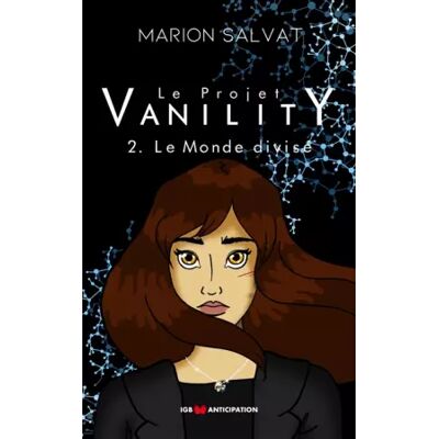 Le projet vanility - 2. le monde divise - Publicité Le projet vanility - 2. le monde divise - Publicité
