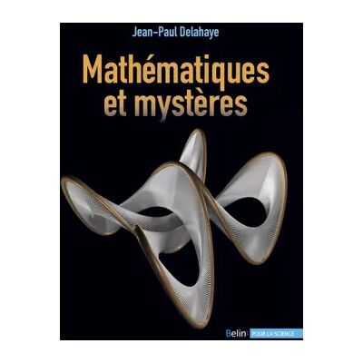 Illustrated Mathématiques et mystères: Quand la science rencontre des énigmes impossibles à résoudre... et en crée ! - Jean-Paul Delahaye - Publicité Illustrated Mathématiques et mystères: Quand la science rencontre des énigmes impossibles à résoudre... et en crée ! - Jean-Paul Delahaye - Publicité