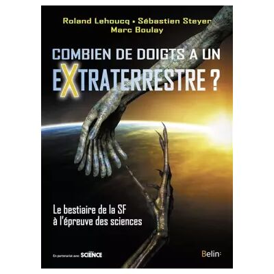Illustrated Combien de doigts a un extraterrestre?: Le bestiaire de la SF à l'épreuve des sciences - Marc Boulay, Jean-Sébastien Steyer, Roland Lehoucq - Publicité Illustrated Combien de doigts a un extraterrestre?: Le bestiaire de la SF à l'épreuve des sciences - Marc Boulay, Jean-Sébastien Steyer, Roland Lehoucq - Publicité