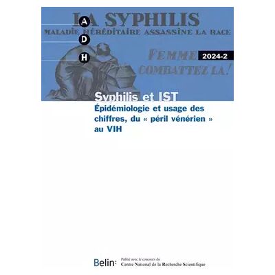 1 ADH 2024-2: Syphilis et IST. Épidémiologie et usage des chiffres, du « péril vénérien » au VIH - Collectif - Publicité 1 ADH 2024-2: Syphilis et IST. Épidémiologie et usage des chiffres, du « péril vénérien » au VIH - Collectif - Publicité