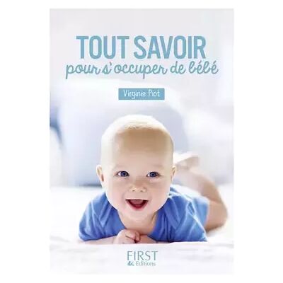 First Petit livre de - Tout savoir pour s'occuper de Bébé - Virginie PIOT - Publicité First Petit livre de - Tout savoir pour s'occuper de Bébé - Virginie PIOT - Publicité