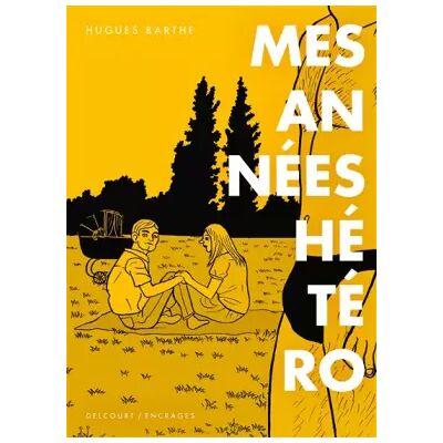 Illustrated Mes années hétéro - Hugues BARTHE, Hugues BARTHE - Publicité Illustrated Mes années hétéro - Hugues BARTHE, Hugues BARTHE - Publicité