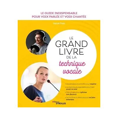 3 Le grand livre de la technique vocale: Le guide indispensable pour voix parlée et voix chantée. Les principes à connaître pour respirer. Les - Hervé Pata - Publicité 3 Le grand livre de la technique vocale: Le guide indispensable pour voix parlée et voix chantée. Les principes à connaître pour respirer. Les - Hervé Pata - Publicité