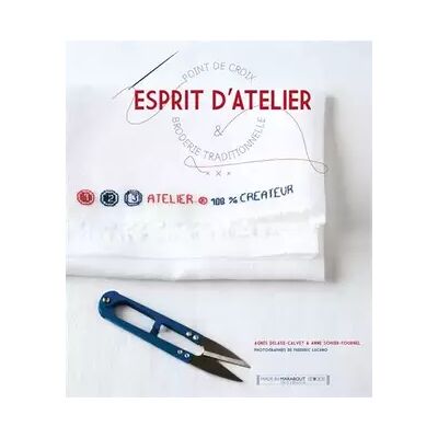 Esprit d'atelier : Point de croix - Broderie traditionnelle - Agnès Delage-Calvet, Anne Sohier - Fournel - Publicité Esprit d'atelier : Point de croix - Broderie traditionnelle - Agnès Delage-Calvet, Anne Sohier - Fournel - Publicité