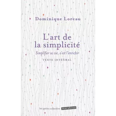 L'art de la simplicité - Dominique Loreau - Publicité L'art de la simplicité - Dominique Loreau - Publicité