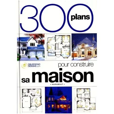 300 plans pour construire votre maison - Collectif - Publicité 300 plans pour construire votre maison - Collectif - Publicité