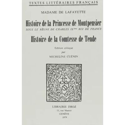 Histoire de la Princesse de Montpensier Sous le Règne de Charles Ixe Roi de France - Lafayette De - Publicité Histoire de la Princesse de Montpensier Sous le Règne de Charles Ixe Roi de France - Lafayette De - Publicité